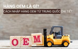 cách nhập hàng oem từ trung quốc